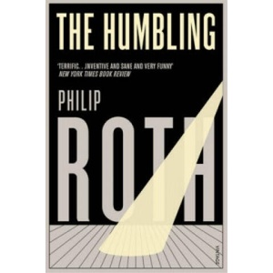Humbling | Philip Roth (ISBN: 9780099535652)