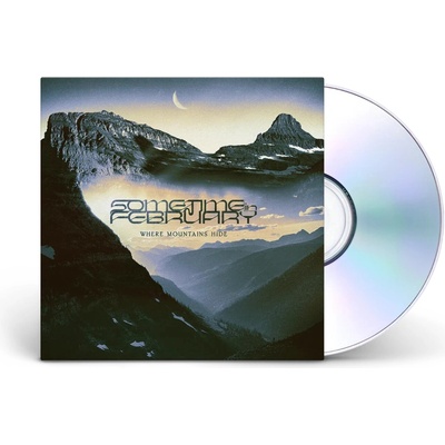 Sometime In February: Where Mountains Hide CD