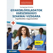 Gyakorlófeladatok egészségügyi szakmai vizsgára