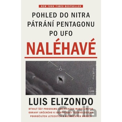 Naléhavé Pohled do nitra pátrání Pentagonu po UFO - Luis Elizondo