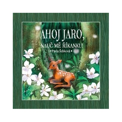 Ahoj jaro, nauč mě říkanku!