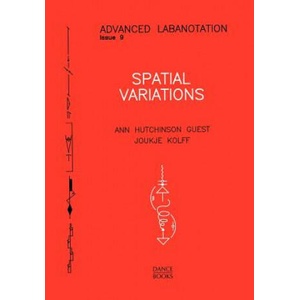 Spatial Variations | Ann Hutchinson Guest, Joukje Kolff (ISBN: 9781852730918)