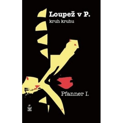 Loupež v P. - I. Pfanner