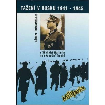 Tažení v Rusku 1941-1945 - Léon Degrelle