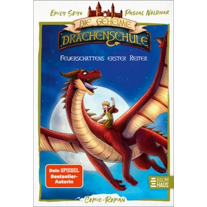 Die geheime Drachenschule - Feuerschattens erster Reiter | Pascal Nöldner (ISBN: 9783833908712)