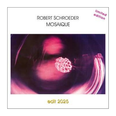Robert Schroeder - Mosaique Edit 2025 CD