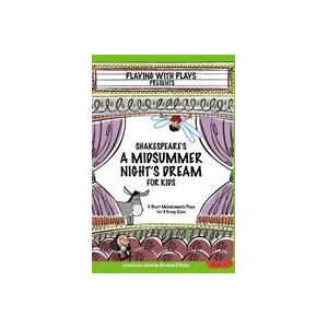 Shakespeare's A Midsummer Night's Dream for Kids | Brendan P Kelso (ISBN: 9780998137605)