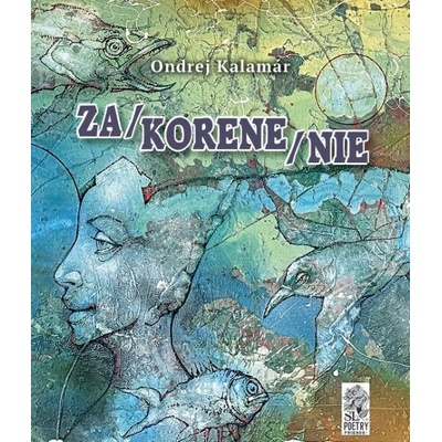 Za/korene/nie - Ondrej Kalamár