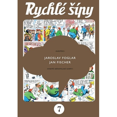 Rychlé šípy - sběratelské vydání - 7. díl - Foglar Jaroslav