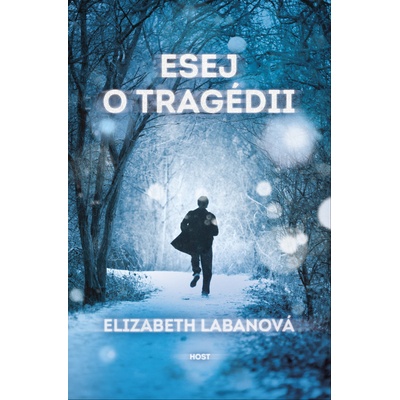 Esej o tragédii - Elizabeth LaBanová