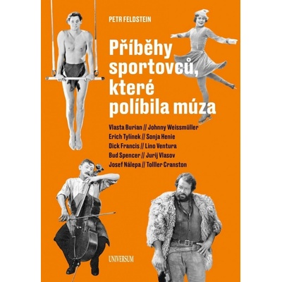 Příběhy sportovců, které políbila múza - Petr Feldstein