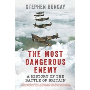 Most Dangerous Enemy | Stephen Bungay (2015)