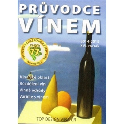 Průvodce vínem - Libor Jan, Ivana Ludvíková, Dan Mádr, Eduard Postbiegl, Jakub Přibyl, Jindřich Ševčík