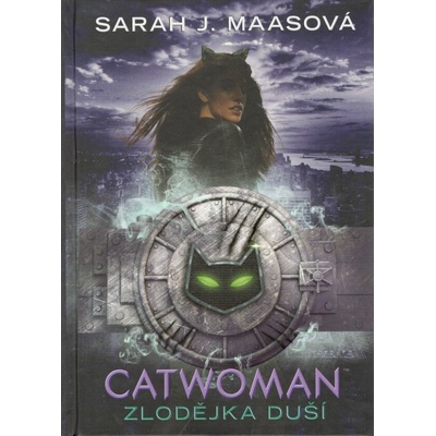 Catwoman - Zlodějka duší - Sarah Janet Maas