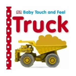 Baby Touch and Feel Truck | DK (2008)