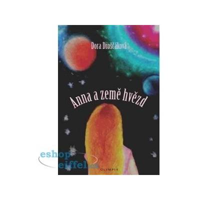 Anna a země hvězd - Dora Droščáková