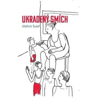 Ukradený smích - Oldřich Šuleř