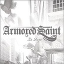 ARMORED SAINT LA RAZA