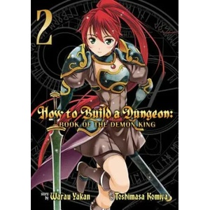 How to Build a Dungeon: Book of the Demon King Vol. 2 (ISBN: 9781626923898)