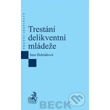 Trestání delikventní mládeže - Jana Hulmáková