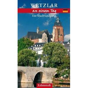 Wetzlar an einem Tag | Pia Thauwald (ISBN: 9783942473620)