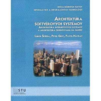 Architektúra softvérových systémov - Ľubor Šešera