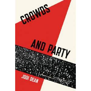 Crowds and Party | Jodi Dean (ISBN: 9781781687062)