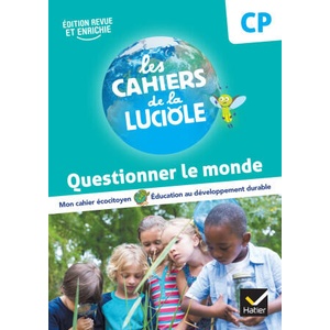 Les Cahiers de la Luciole CP - Ed. 2023 - Questionner le monde | Albine Courdent, Anne-Amandine Decroix, Jérôme Blondel (2023)