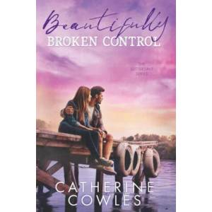 Beautifully Broken Control | Catherine Cowles (ISBN: 9781733596367)