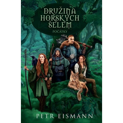 Družina horských šelem - Počátky - Petr Eismann