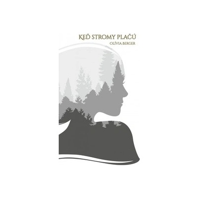 Keď stromy plačú