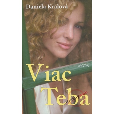 Viac Teba - Daniela Králová