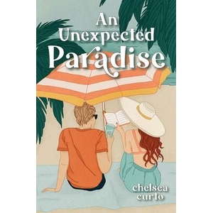 An Unexpected Paradise | Chelsea Curto (ISBN: 9781958983065)