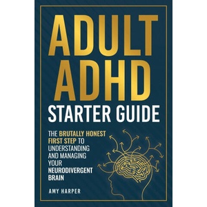 Adult ADHD Starter Guide | Amy Harper (ISBN: 9781963174175)
