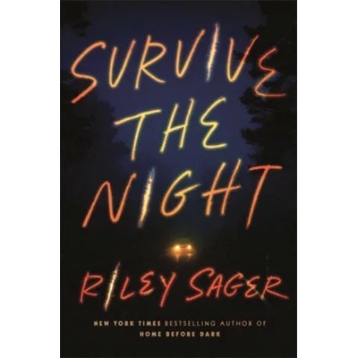 Survive the Night | Riley Sager