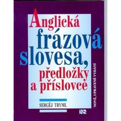 Anglická frázová slovesa, předložky a příslovce - Sergěj Tryml
