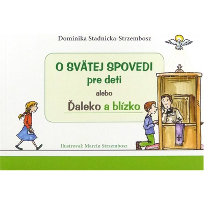 O svätej spovedi pre deti alebo Ďaleko a blízko