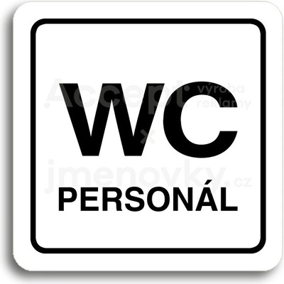 ACCEPT Piktogram WC personál - bílá tabulka - černý tisk