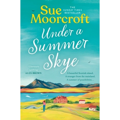 Under a Summer Skye - Sue Moorcroft