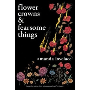 Flower Crowns and Fearsome Things (ISBN: 9781524867232)