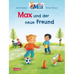 Max-Bilderbücher: Max und der neue Freund | Sabine Kraushaar (ISBN: 9783551523310)