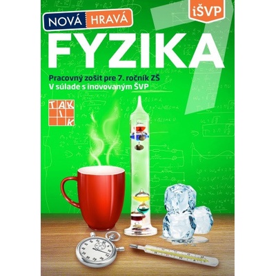 NOVÁ Hravá fyzika 7 - pracovný zošit