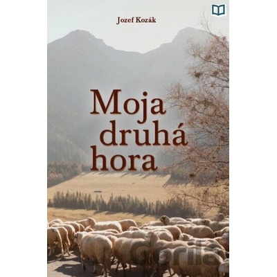 Moja druhá hora - Jozef Kozák