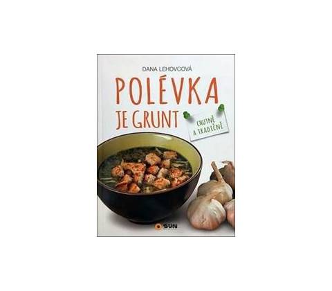 Polévka je grunt