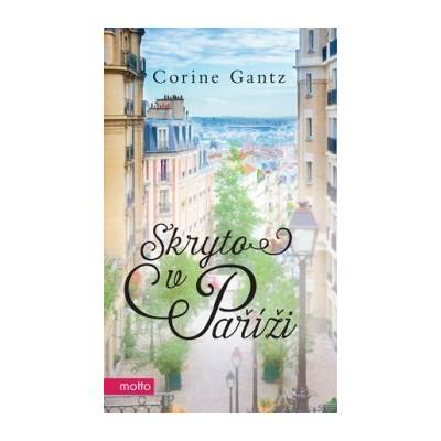 Skryto v Paříži Corine Gantz CZ