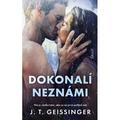 Dokonalí neznámi - J.T. Geissinger