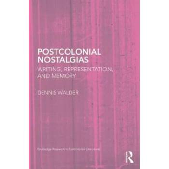 Image 1 of Postcolonial Nostalgias | Dennis Walder