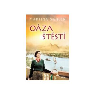 Oáza štěstí - Martina Sahler