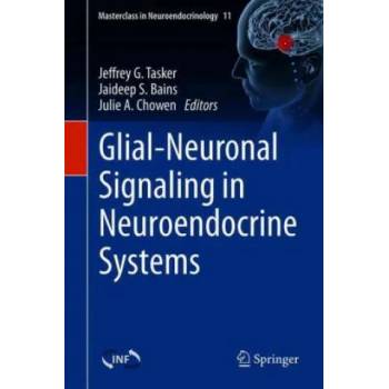 Image 1 of Glial-Neuronal Signaling in Neuroendocrine Systems | Julie A. Chowen, Jaideep S. Bains