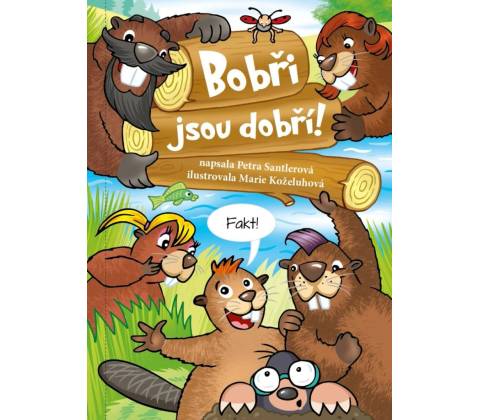 Bobři jsou dobří!